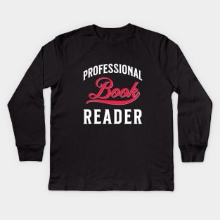 Professional Book Reader Kids Long Sleeve T-Shirt